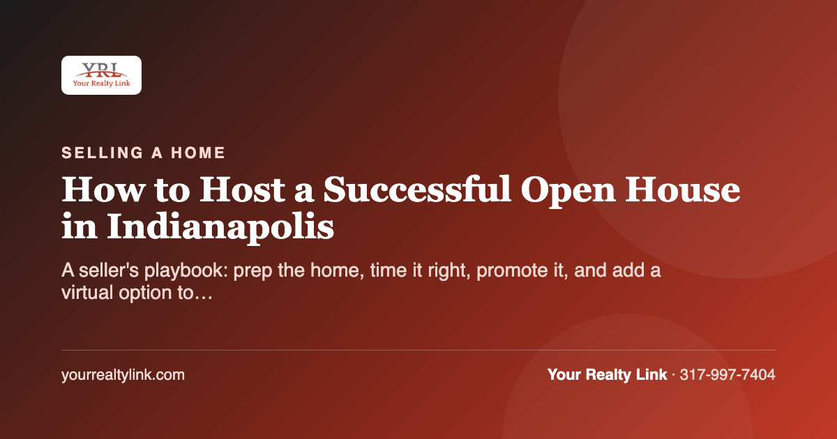 how to host a successful open house in indianapolis