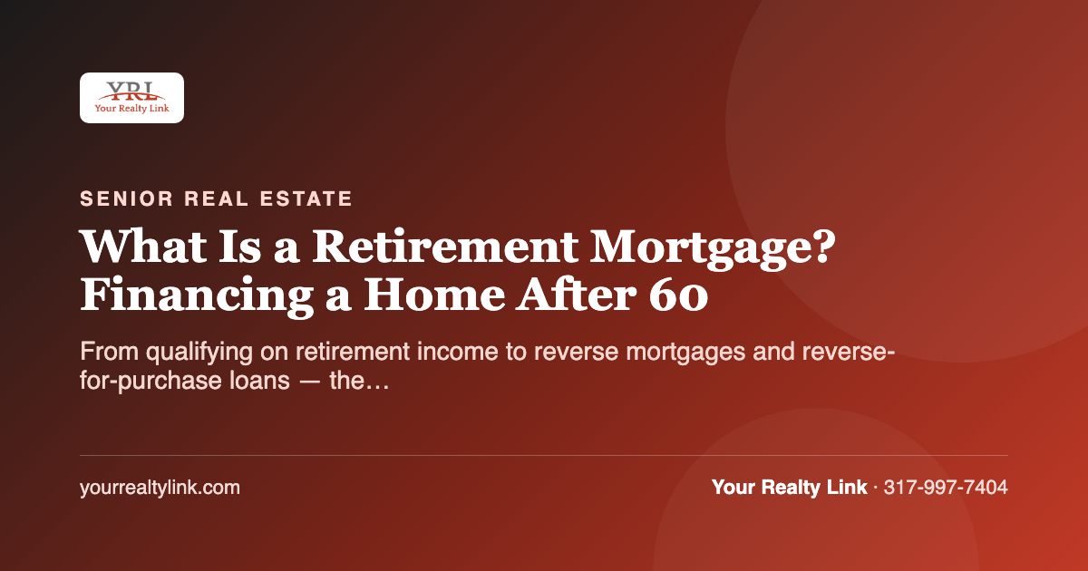 what is a retirement mortgage? financing a home after 60